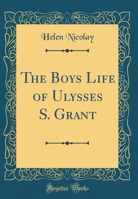 The Boys Life of Ulysses S. Grant