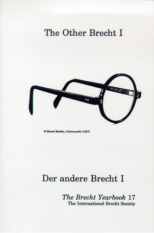 The Brecht Yearbook / Das Brecht-Jahrbuch, Volume 17: The Other Brecht/Der Andere Brecht