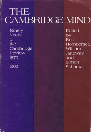The Cambridge Mind: Ninety Years of the "Cambridge Review", 1879-1969