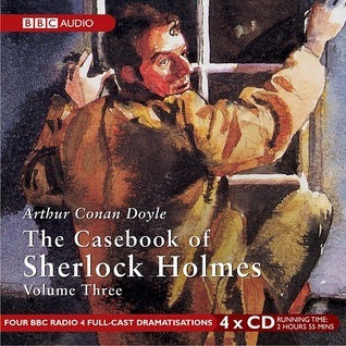 The Casebook of Sherlock Holmes, Volume Three