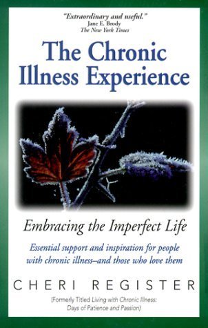 The Chronic Illness Experience: Embracing the Imperfect Life