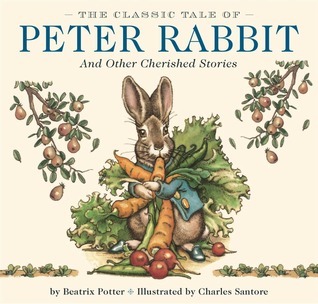 The Classic Tale of Peter Rabbit and Other Cherished Stories