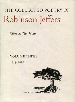 The Collected Poetry of Robinson Jeffers, Vol. 3, 1939-1962