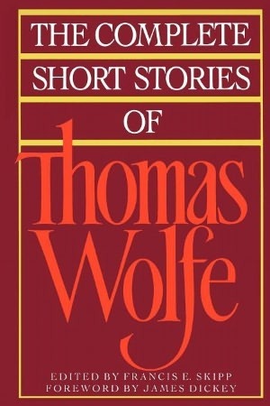 The Complete Short Stories Of Thomas Wolfe