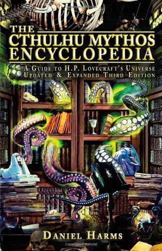 THE CTHULHU MYTHOS ENCYCLOPEDIA - A GUIDE TO H.P. LOVECRAFT'S UNIVERSE - UPDATED AND EXPANDED THIRD EDITION