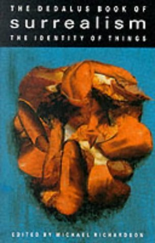 The Dedalus Book of Surrealism: The Identity of Things