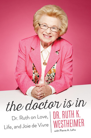 The Doctor Is In: Dr. Ruth on Love, Life, and Joie de Vivre