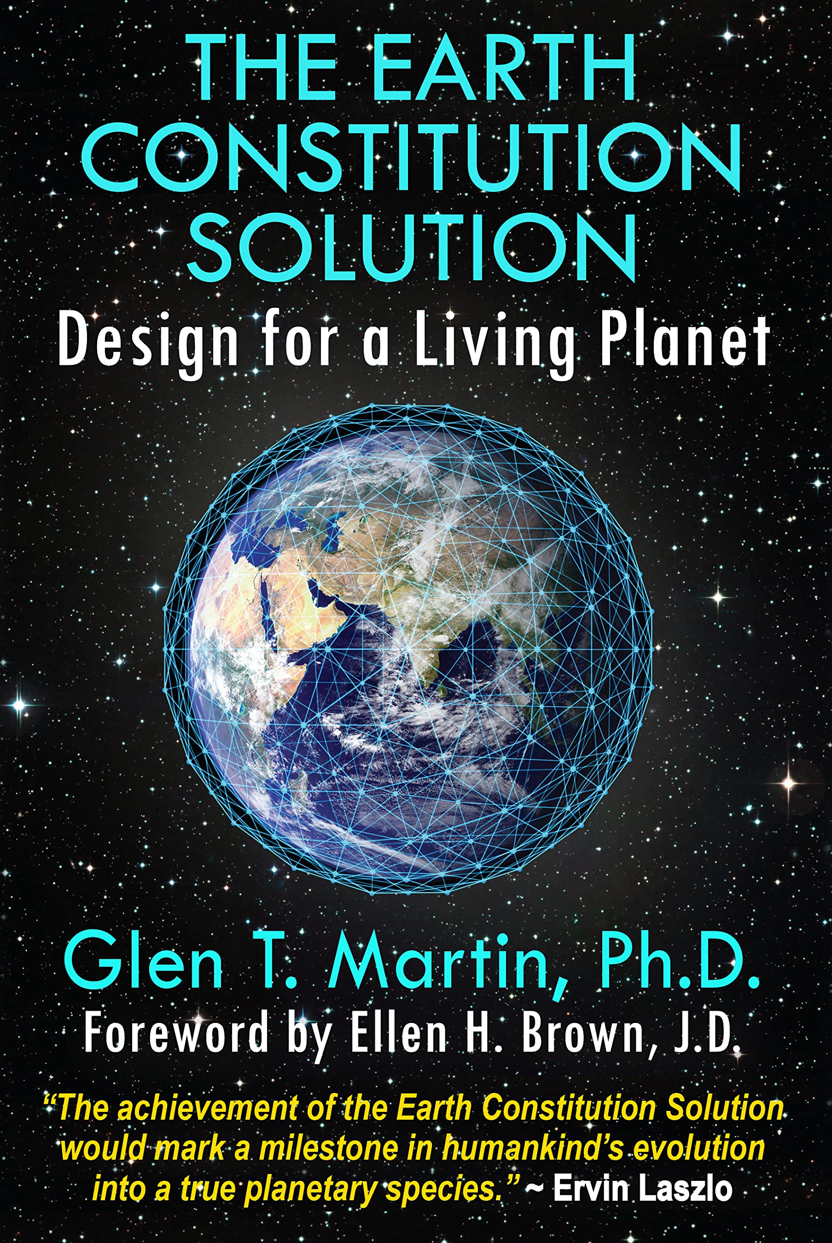 The Earth Constitution Solution: Design for a Living Planet