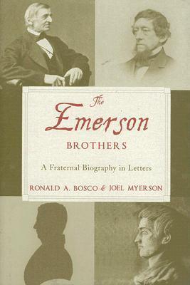 The Emerson Brothers: A Fraternal Biography in Letters