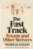 The Fast Track: Texans and Other Strivers