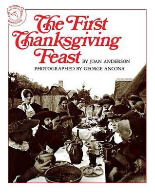 The First Thanksgiving Feast: An Accurate History Book About Plymouth Massachusetts with Plimoth Plantation Photographs for Children
