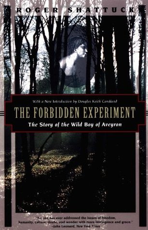 The Forbidden Experiment: The Story of the Wild Boy of Aveyron