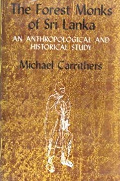 The Forest Monks of Sri Lanka: An Anthropological and Historical Study