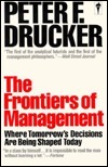 The Frontiers of Management: Where Tomorrows Decisions Are Being Shaped Today