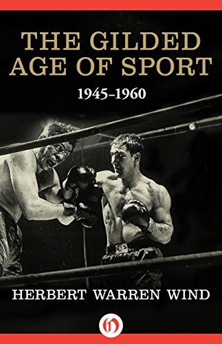 The Gilded Age of Sport: 1945–1960