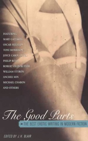 The Good Parts: The Best Erotic Writing in Modern Fiction