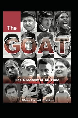 The Greatest Sports Stars of All-Time: Fifteen Fantastic Athletes