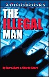 The Illegal Man