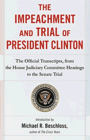 The Impeachment and Trial of President Clinton
