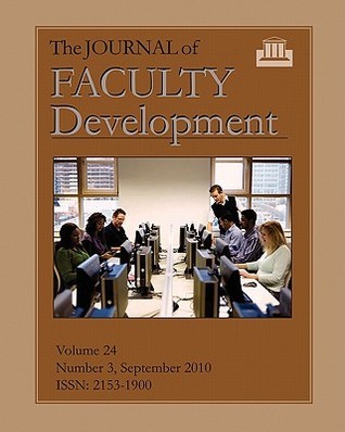 The Journal of Faculty Development: Volume 24, Number 3, September 2010