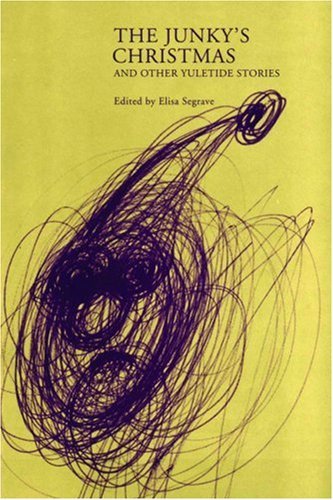 The Junky's Christmas, and Other Yuletide Stories