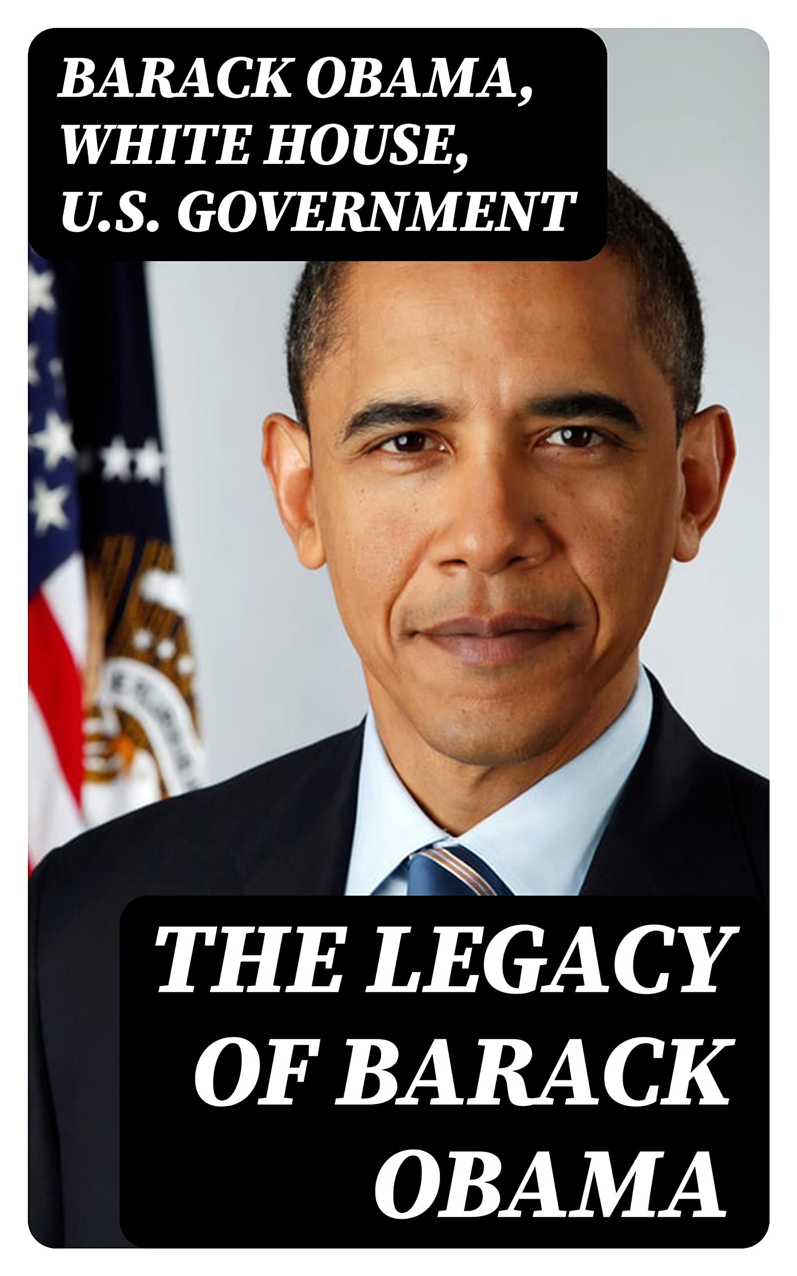 The Legacy of Barack Obama: Enriched edition.