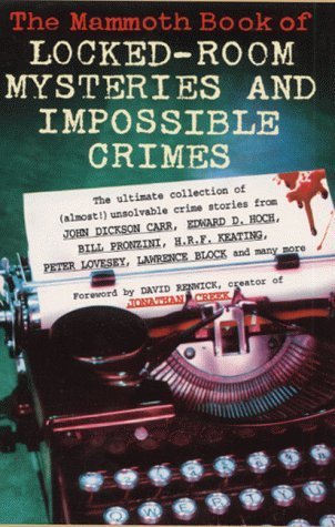 The Mammoth Book of Locked Room Mysteries and Impossible Crimes