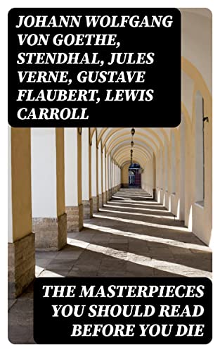 The Masterpieces You Should Read Before You Die