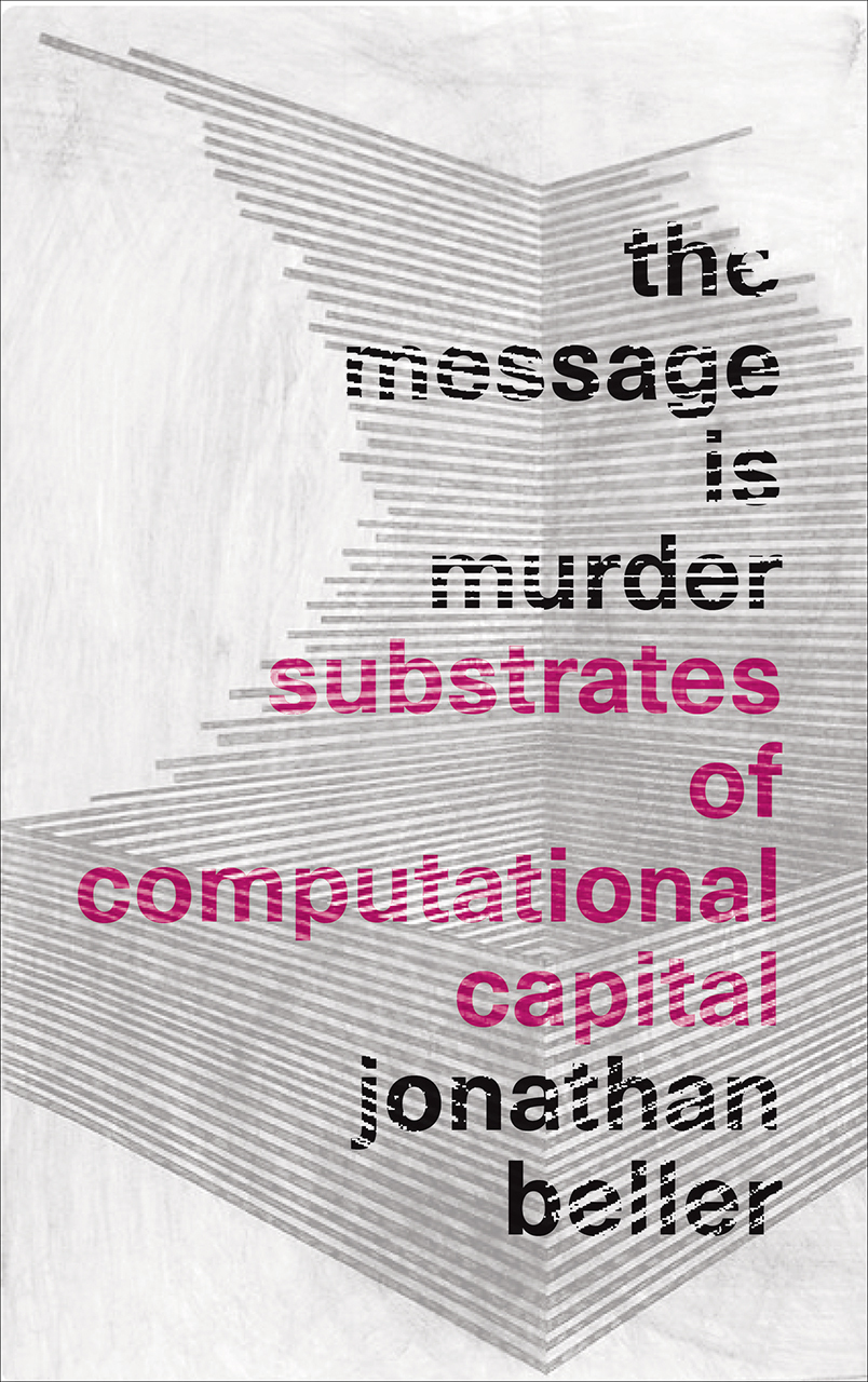 The Message Is Murder: Substrates of Computational Capital