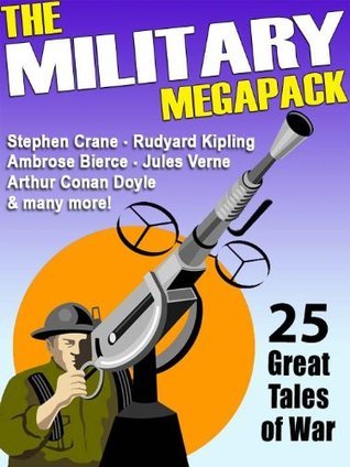 The Military MEGAPACK®: 25 Great Tales of War