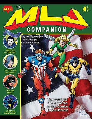 The MLJ Companion: The Complete History of the Archie Super-Heroes