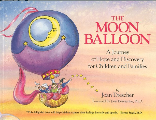 The Moon Balloon: A Journey of Hope and Discovery for Children and Families
