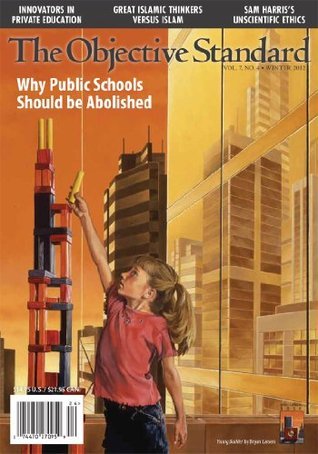 The Objective Standard: Winter 2012-13, Vol. 7, No. 4