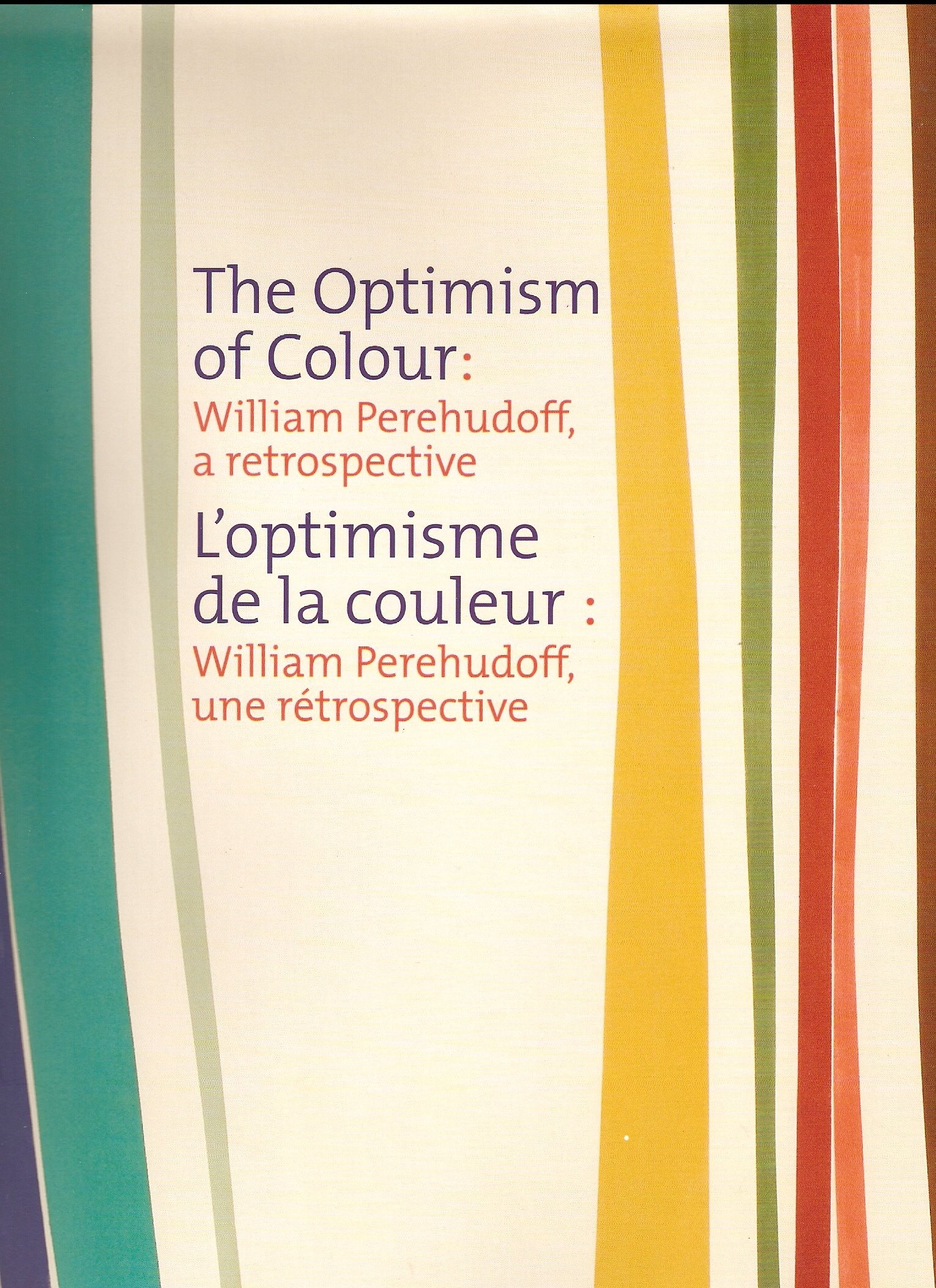 The Optimism of Colour: William Perehudoff, a Retrospective?