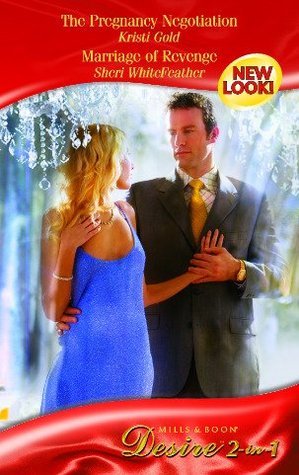 The Pregnancy Negotiation / Marriage of Revenge