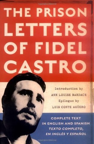The Prison Letters of Fidel Castro