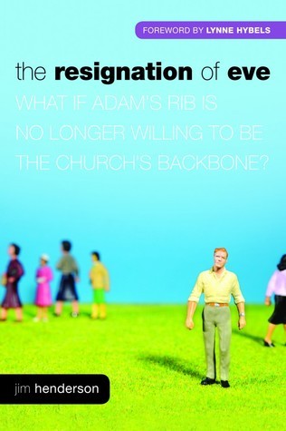 The Resignation of Eve: What If Adam’s Rib Is No Longer Willing to Be the Church’s Backbone?