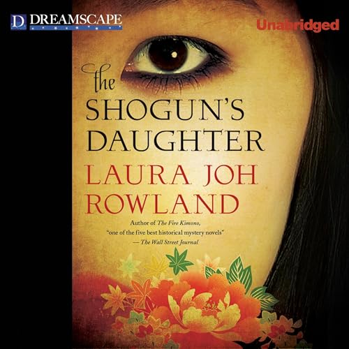 The Shogun's Daughter: A Novel of Feudal Japan