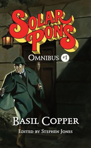 The Solar Pons Omnibus #1