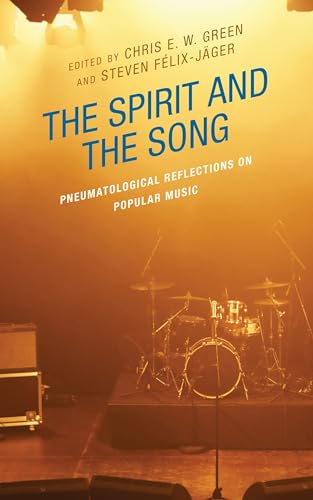 The Spirit and the Song: Pneumatological Reflections on Popular Music