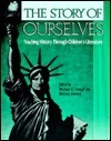 The Story of Ourselves: Teaching History Through Children's Literature