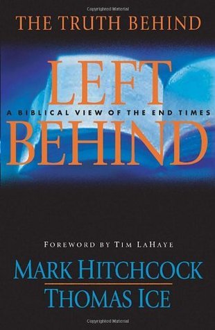 The Truth Behind Left Behind: A Biblical View of the End Times