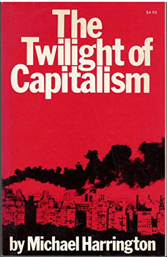The Twilight of Capitalism