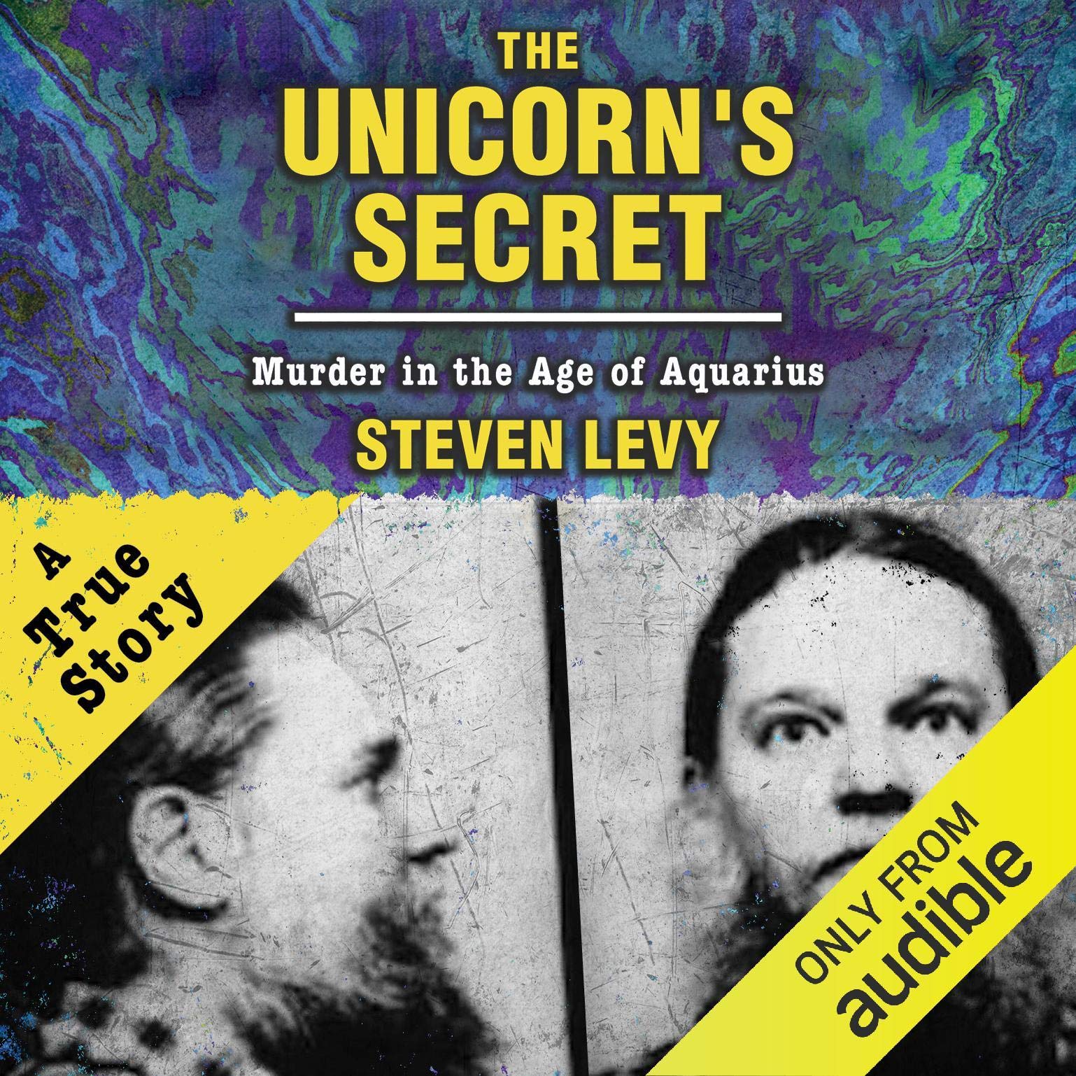 The Unicorn's Secret: Murder in the Age of Aquarius
