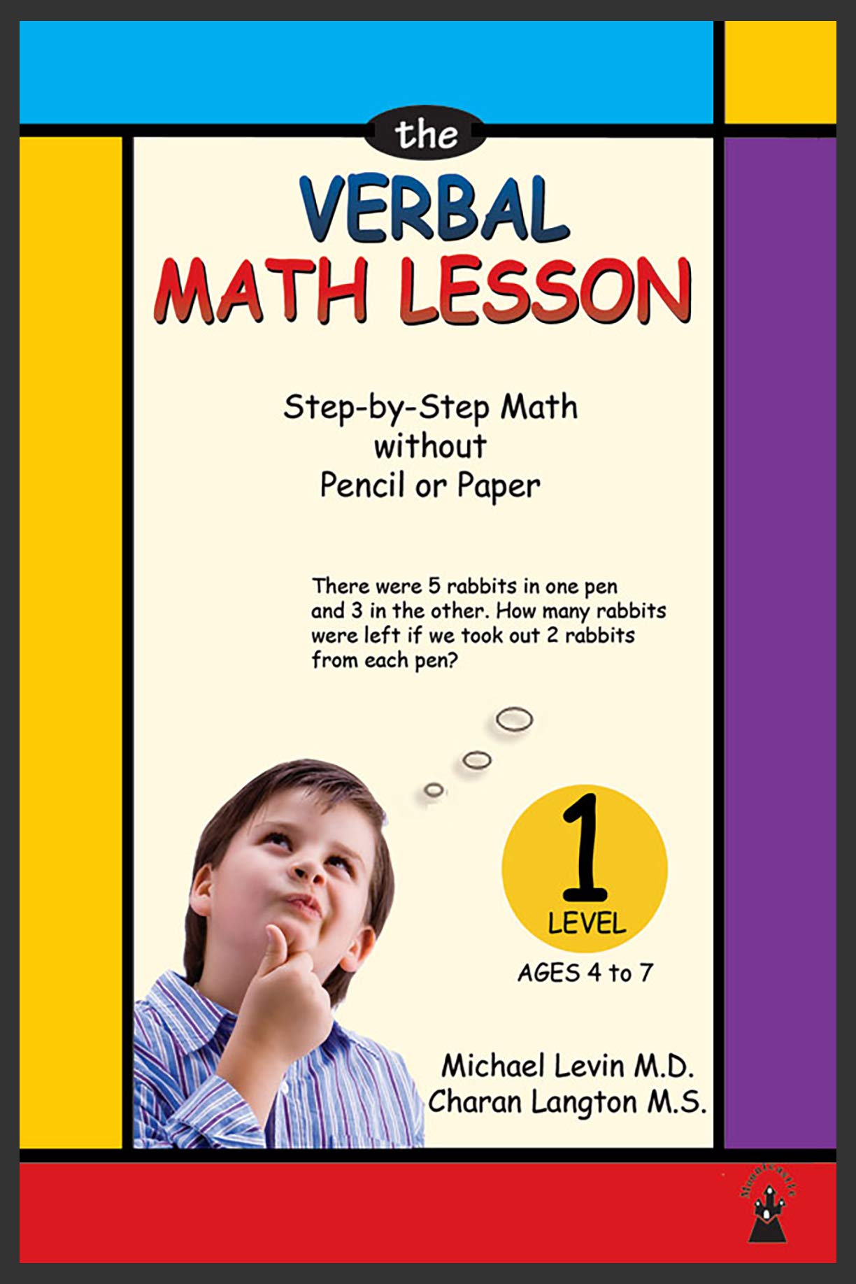 The Verbal Math Lesson Level One: Step-by-step math without pencil or paper