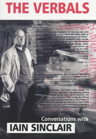 The Verbals: Conversations with Iain Sinclair