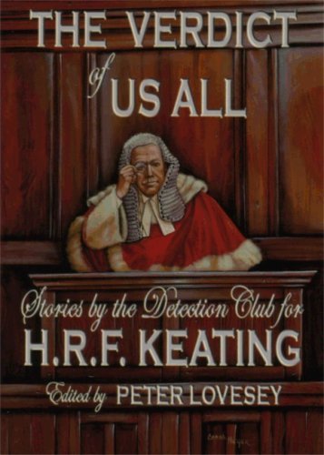 The Verdict of Us All; Stories by the Detection Club for H.R.F. Keating