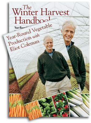 The Winter Harvest Handbook & Year-Round Vegetable Production with Eliot Coleman