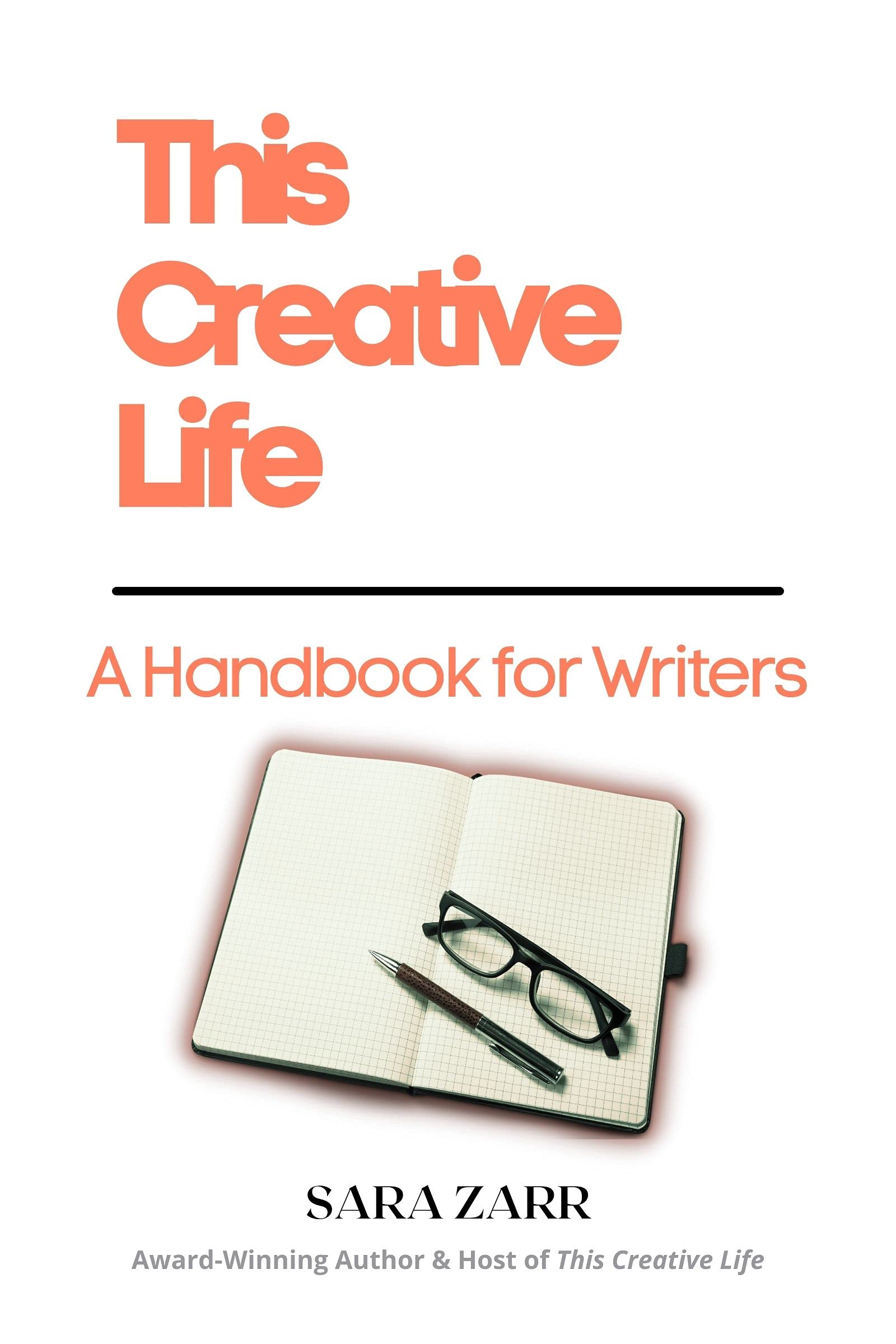 This Creative Life: A Handbook for Writers