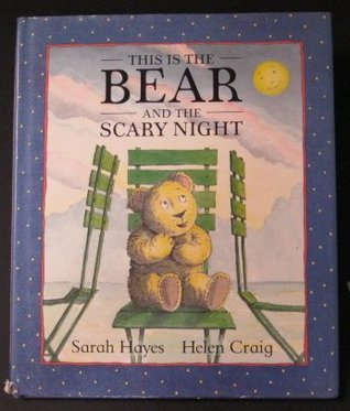 This Is the Bear and the Scary Night